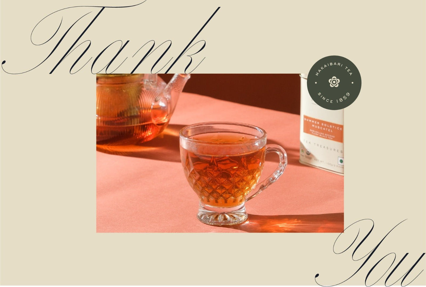 Thank You - Makaibari Tea